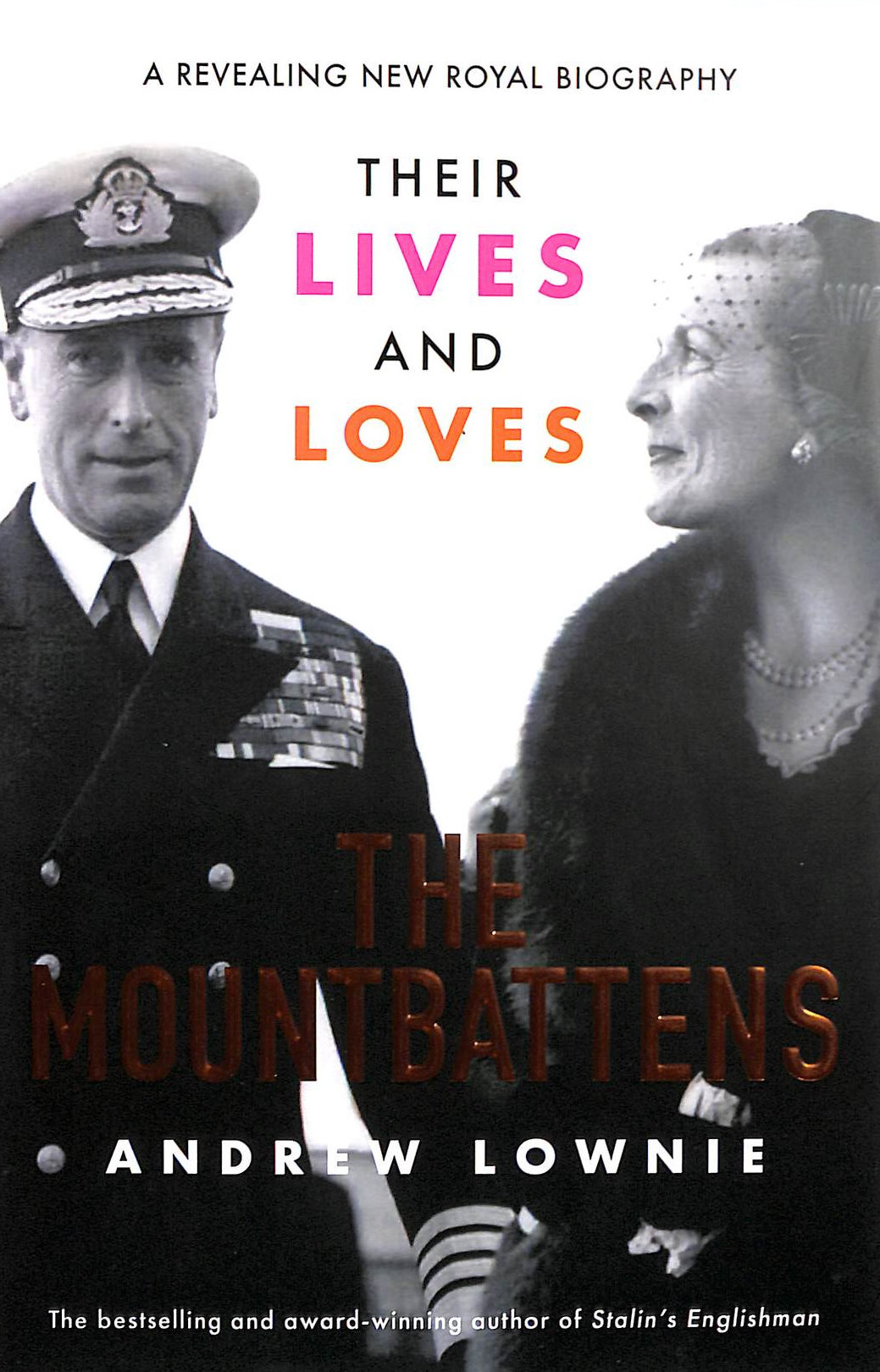 The Mountbattens: Their Lives & Loves