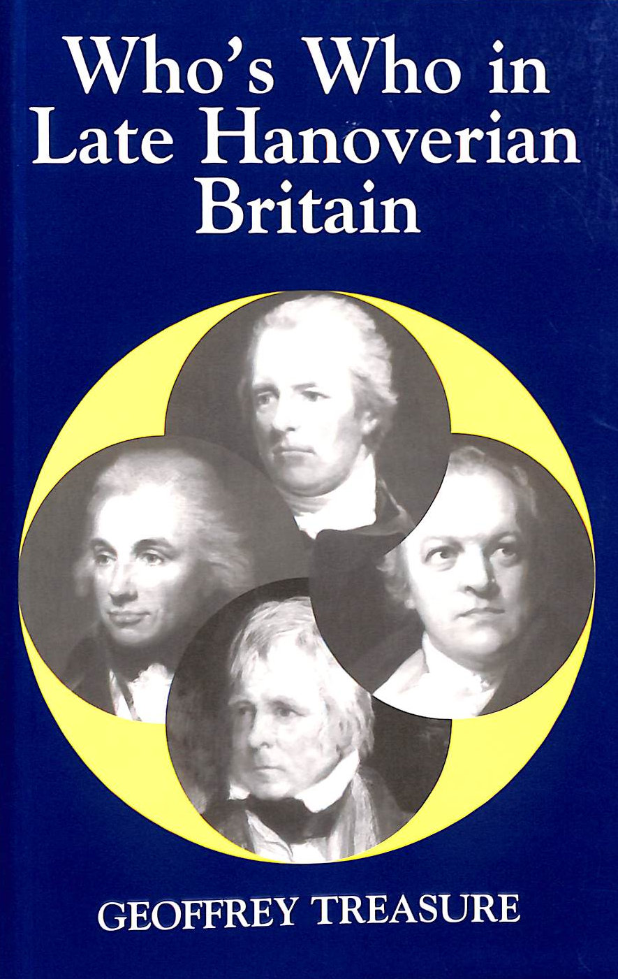 Who's Who in Late Hanoverian Britain: v. 7 (Who's Who in British History S.)