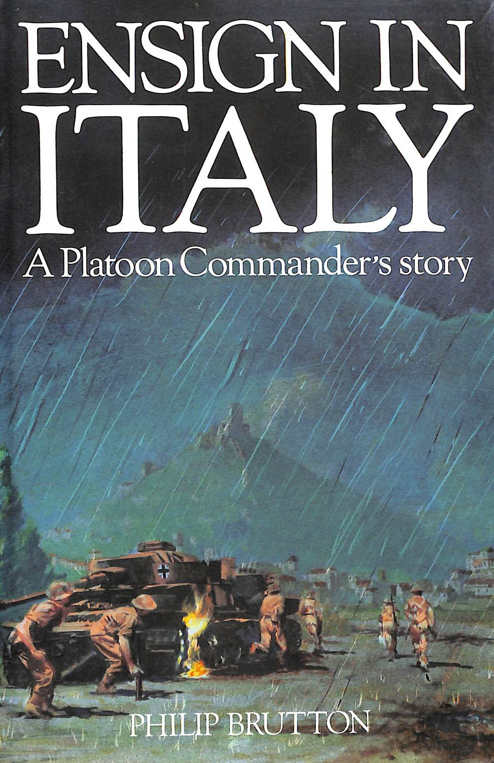 Ensign in Italy: Eyewitness - Battle Hardened in Cassino