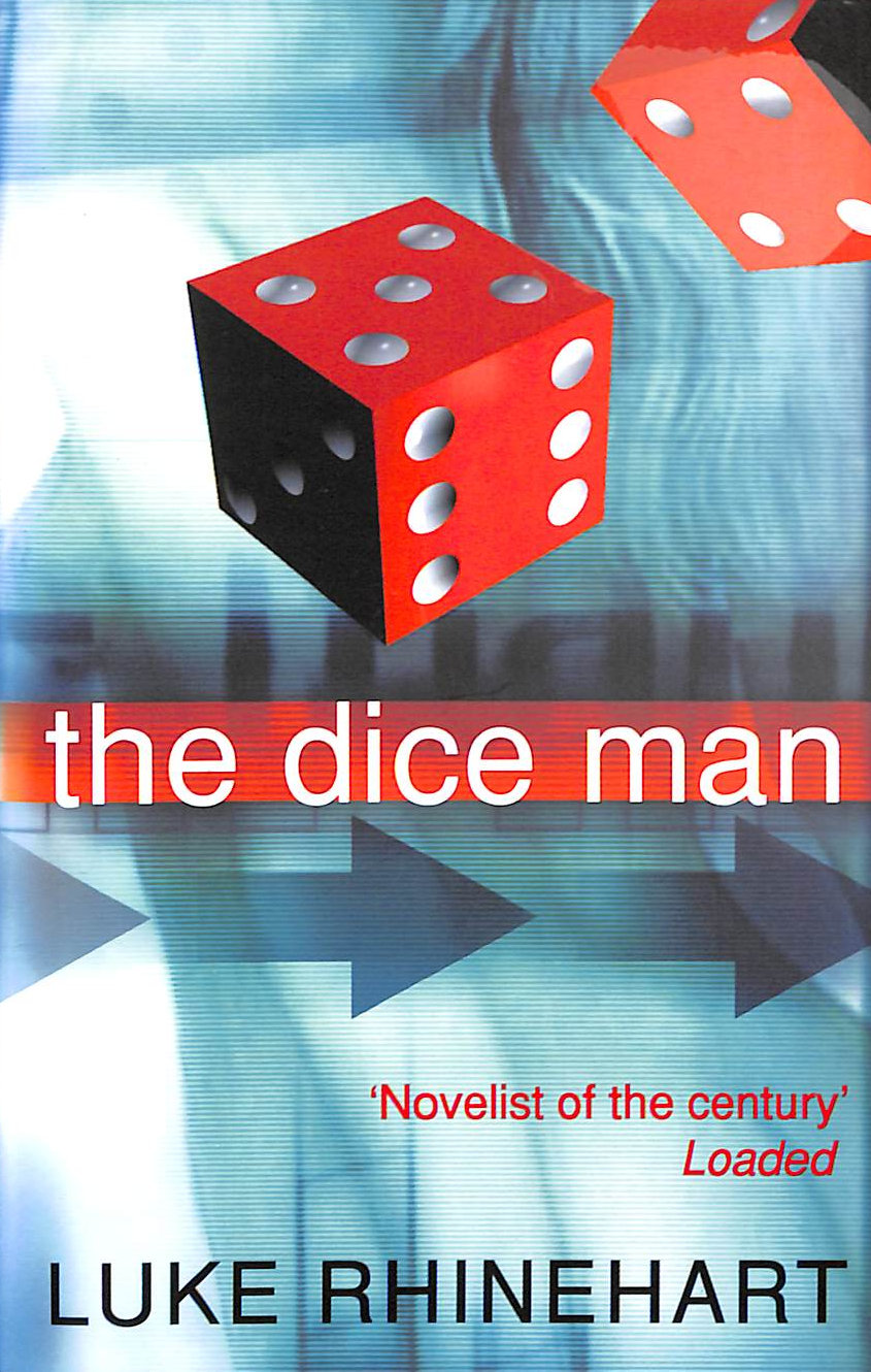 The Dice Man: This book will change your life.