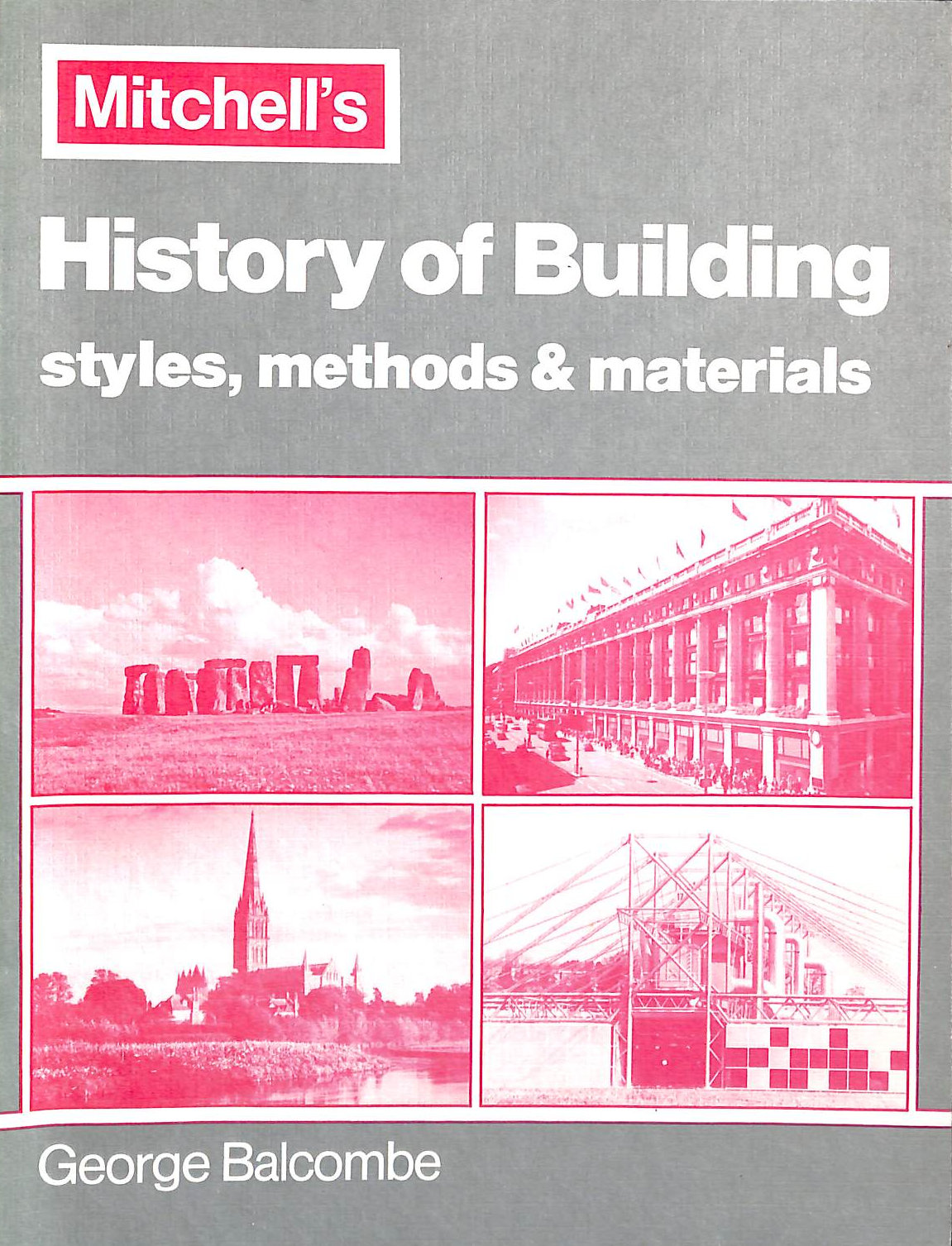 Introduction to the History of Building: Styles, Methods and Materials (Mitchell's buildings series: Mitchell's professional library)