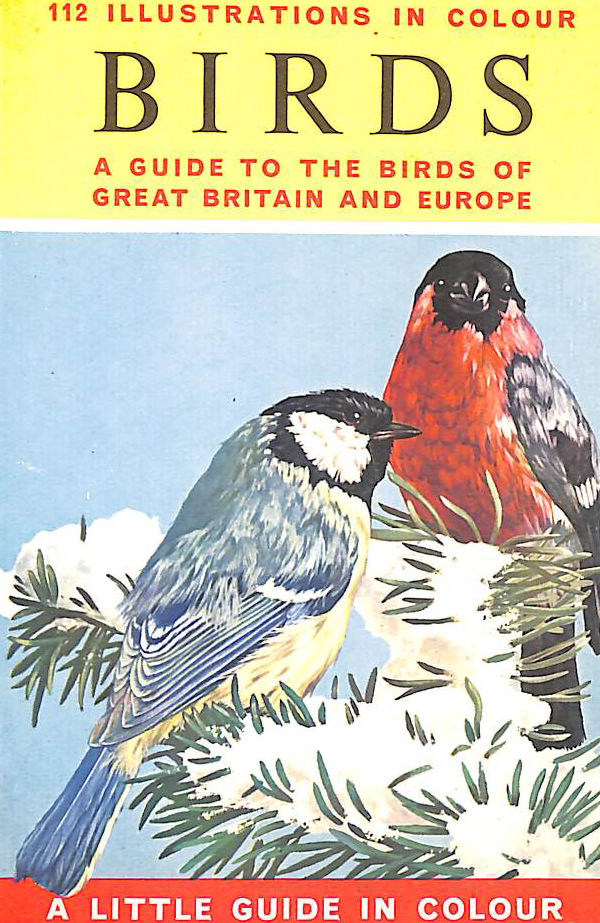 Birds a Guide to the Birds of Great Britain and Europe