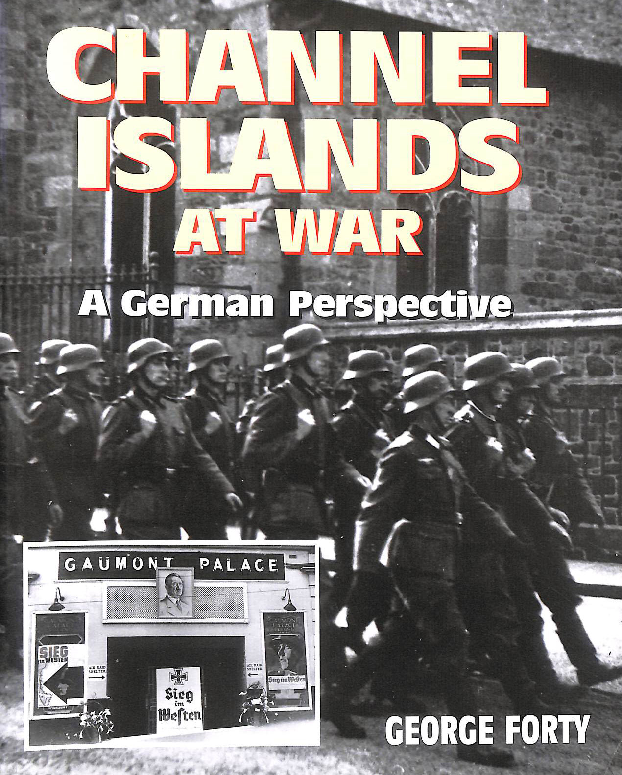 Channel Islands At War: A German Perspective