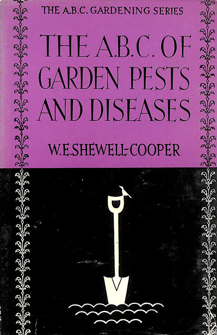 The A.B.C. Of Garden Pests and Diseases