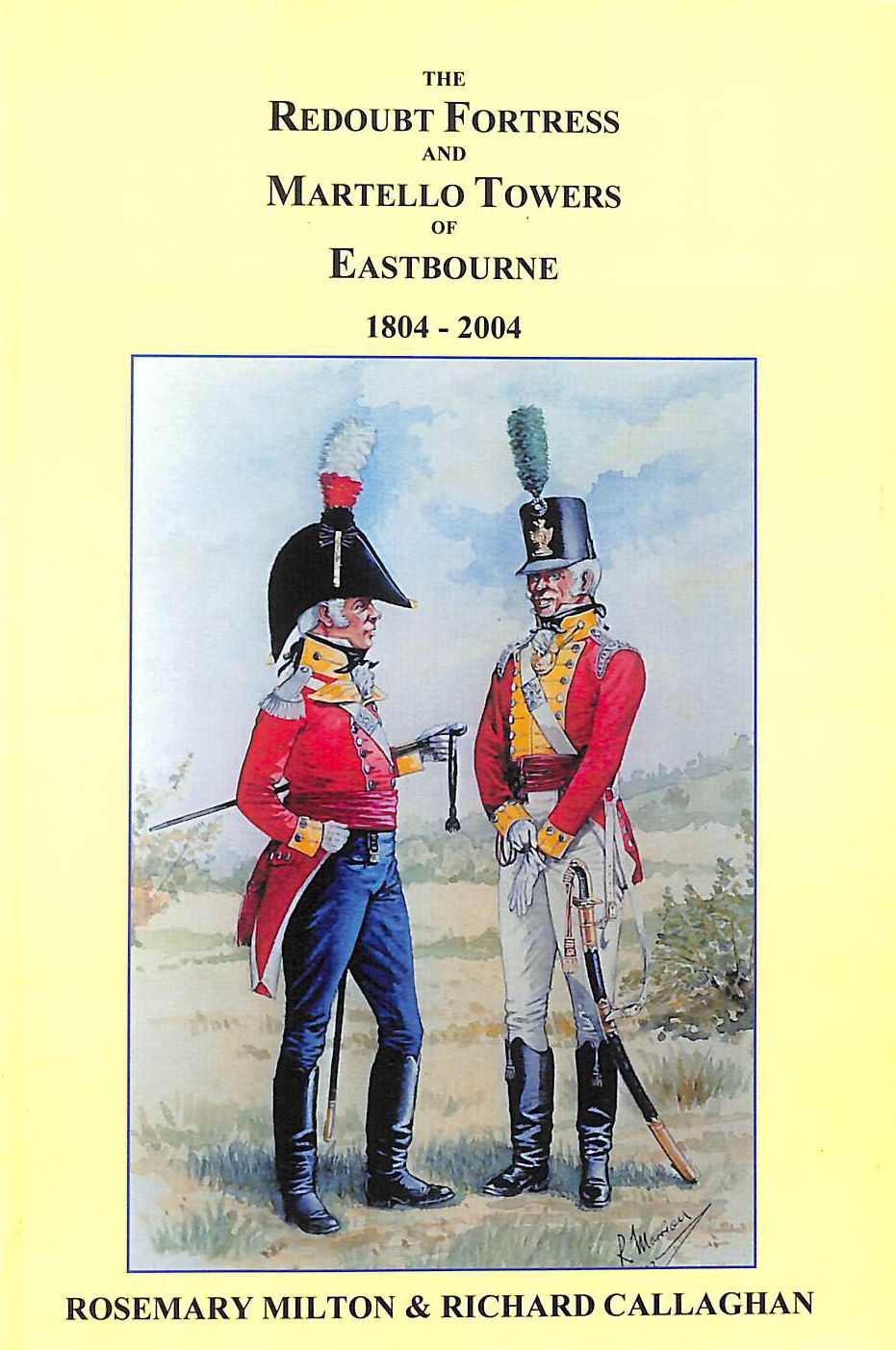 The Redoubt Fortress and Martello Towers of Eastbourne, 1804-2004
