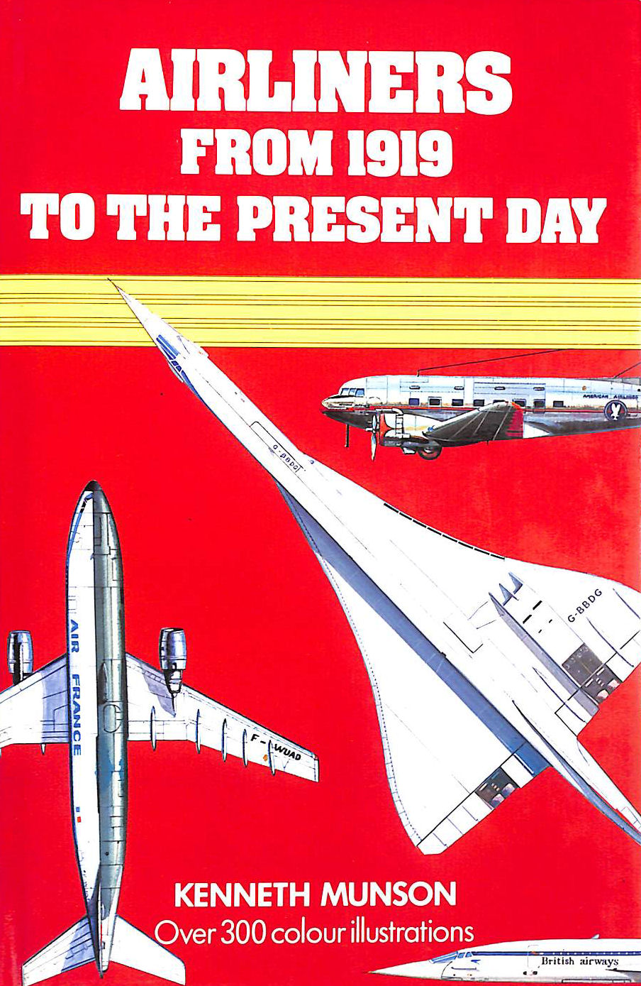 Airliners from 1919 to the Present Day