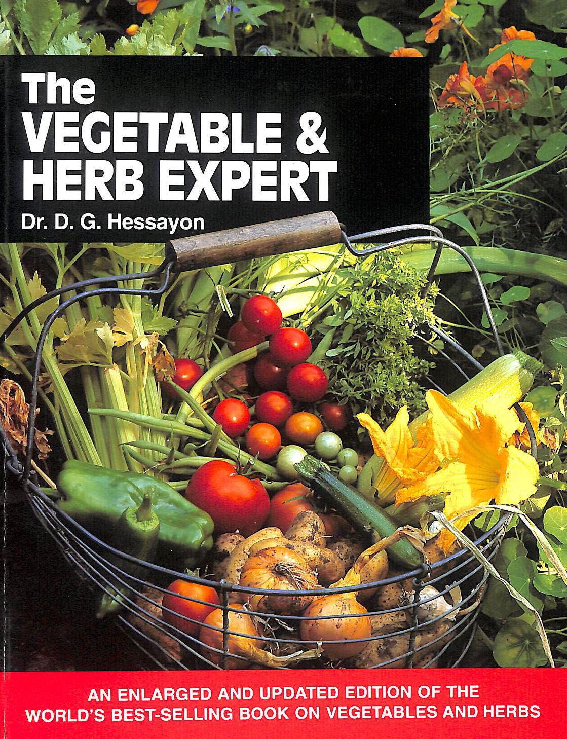 The Vegetable & Herb Expert: The world's best-selling book on vegetables & herbs (Expert Series)