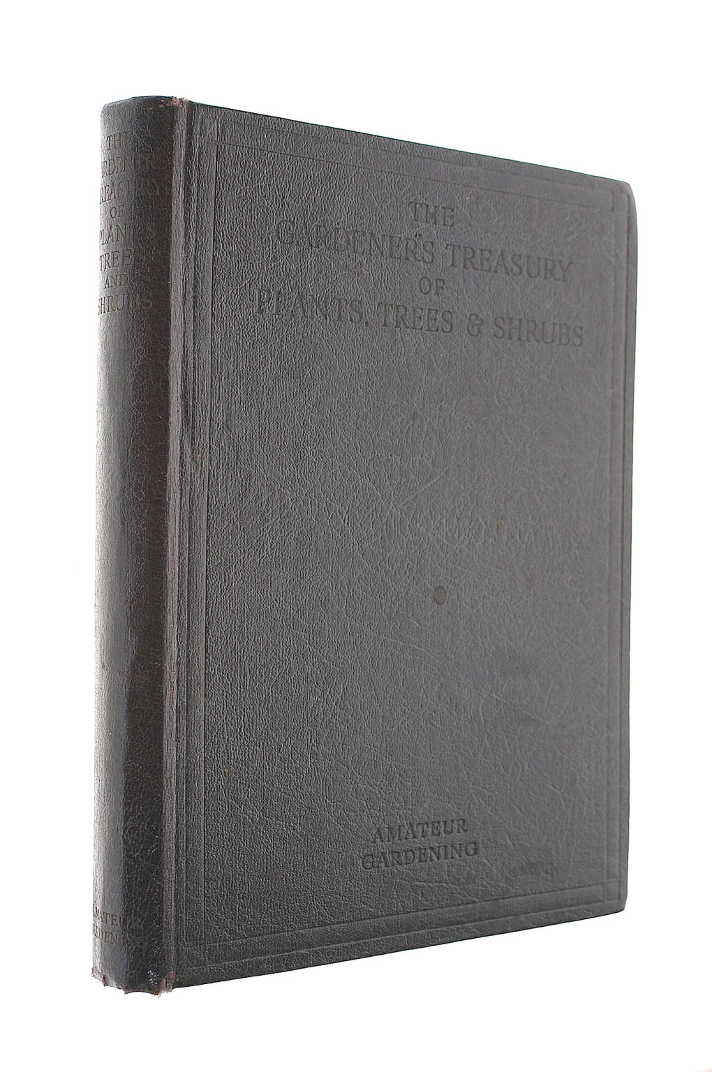 The Gardener's Treasury Of Popular Plants & Their Cultivation