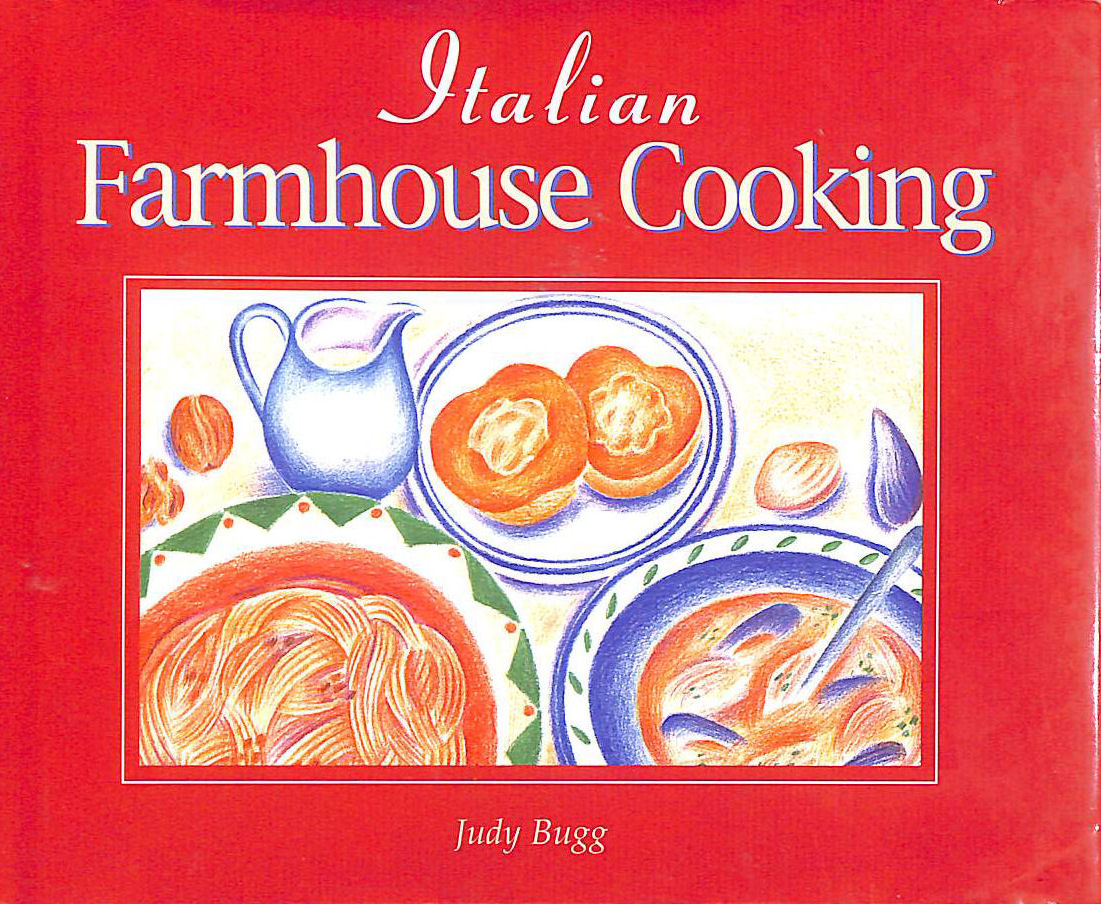 Italian Farmhouse Cooking (Parragon Illustrated Cookery series)