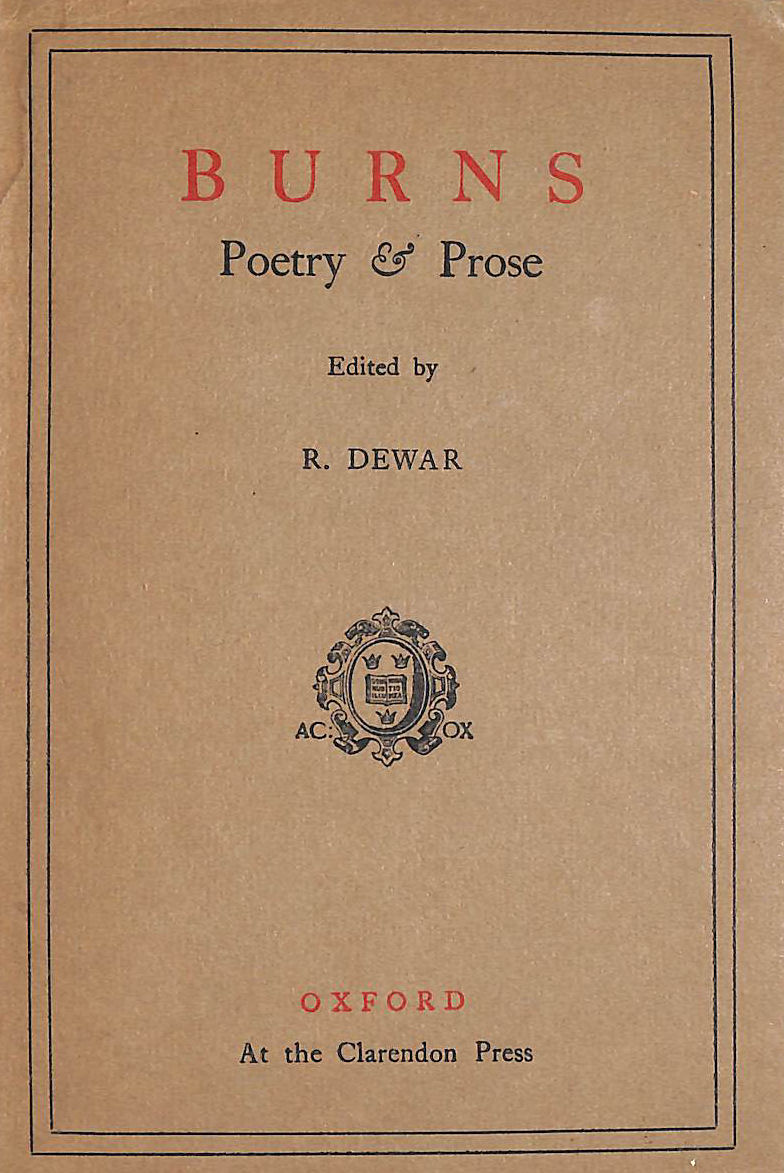 Burns Poetry and Prose with Essays By Mackenzie, Jeffery, Carlyle and Others