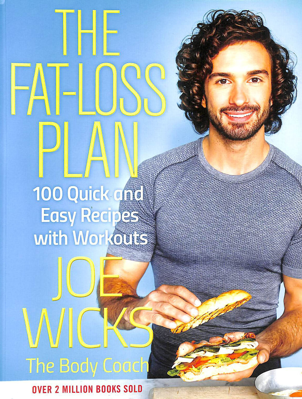 The Fat-Loss Plan: 100 Quick and Easy Recipes with Workouts