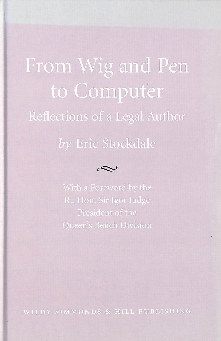 From Wig and Pen to Computer: Reflections of a Legal Author