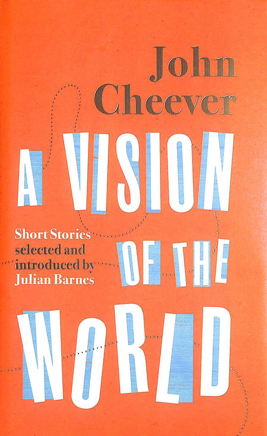 A Vision of the World: Selected Short Stories