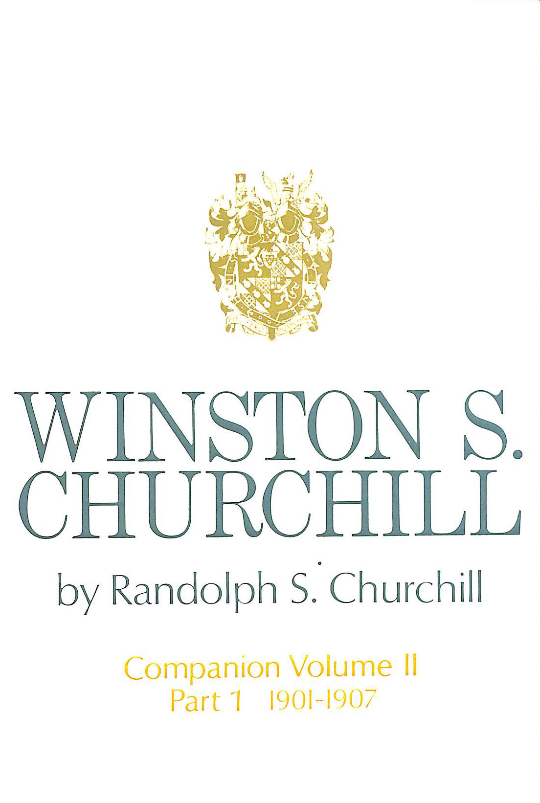 Winston S. Churchill, Companion Volume II, Part 1, 1901-1907