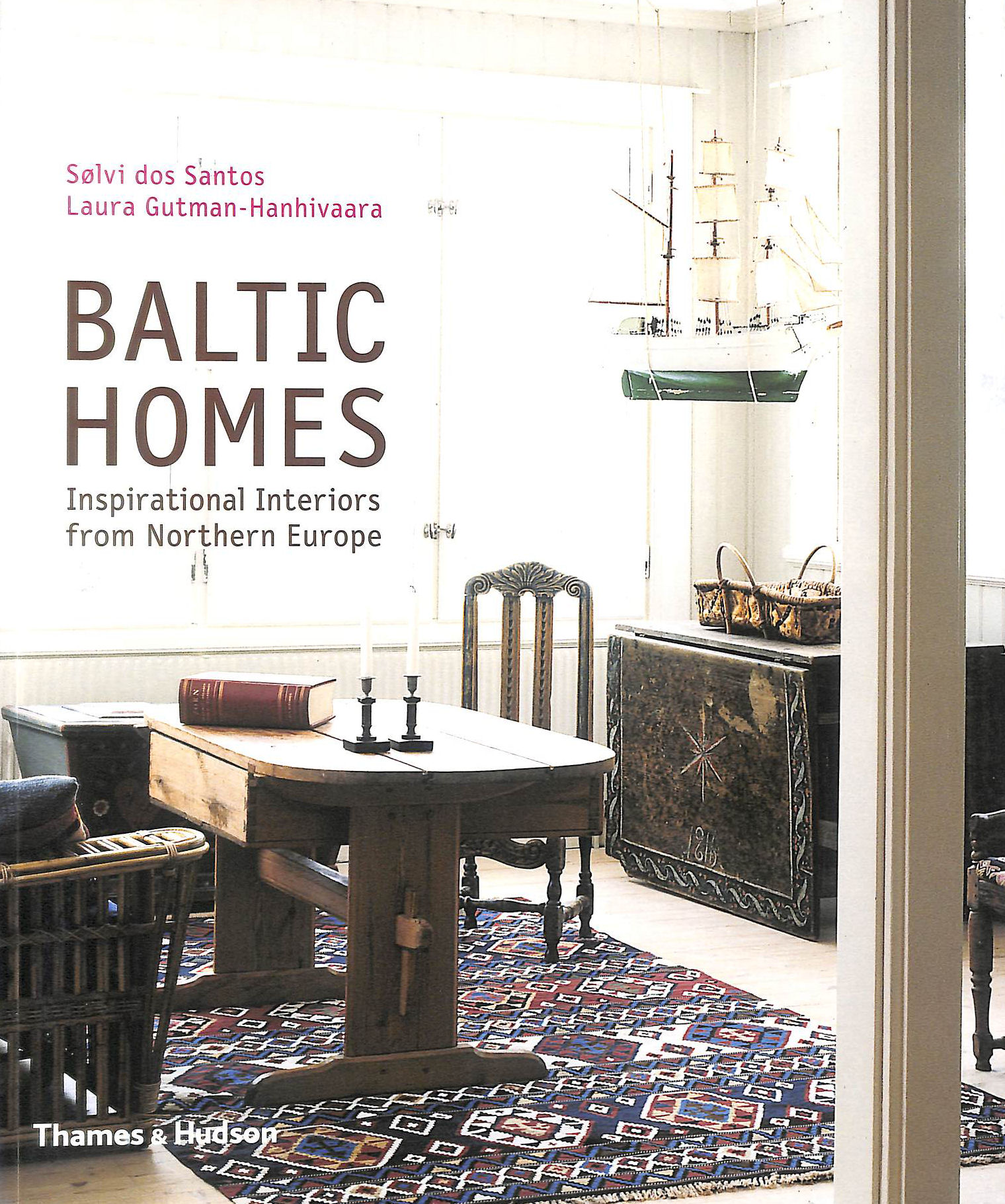 Baltic Homes: Inspirational Interiors from Northern Europe