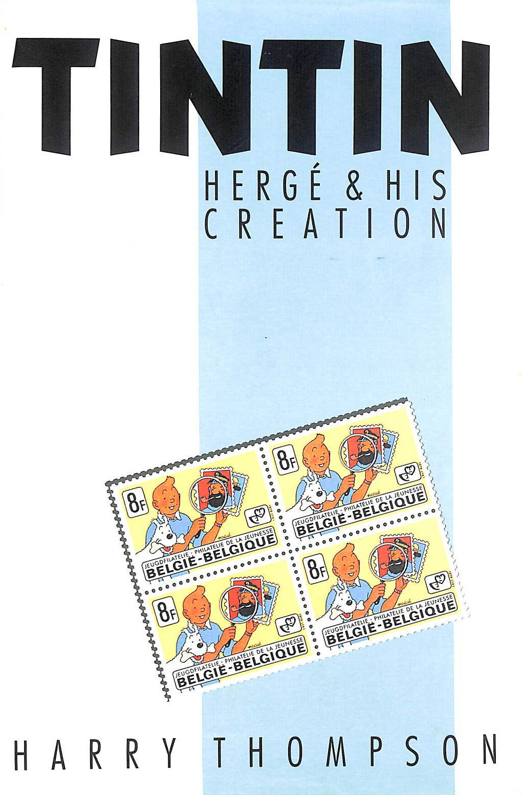 Tintin: Herge and his Creation