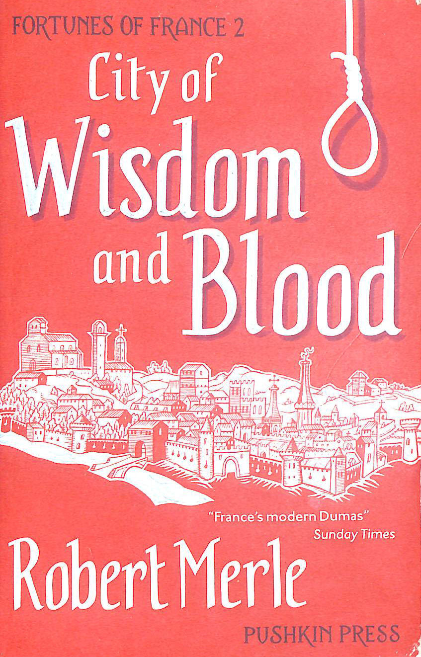 City of Wisdom and Blood: Fortunes of France 2