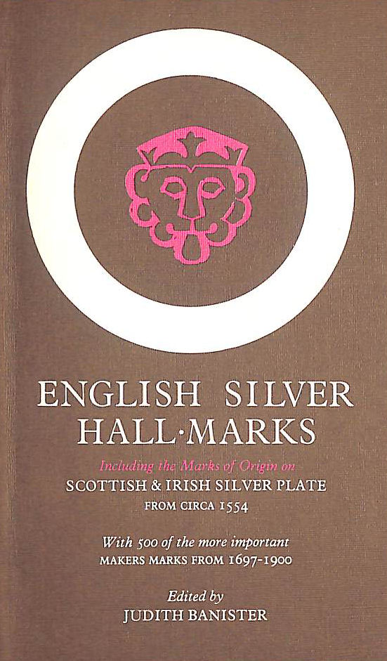 English Silver Hallmarks, Including Scottish and Irish Marks