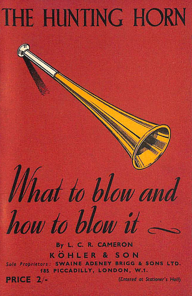 The Hunting Horn, What to Blow and How to Blow it