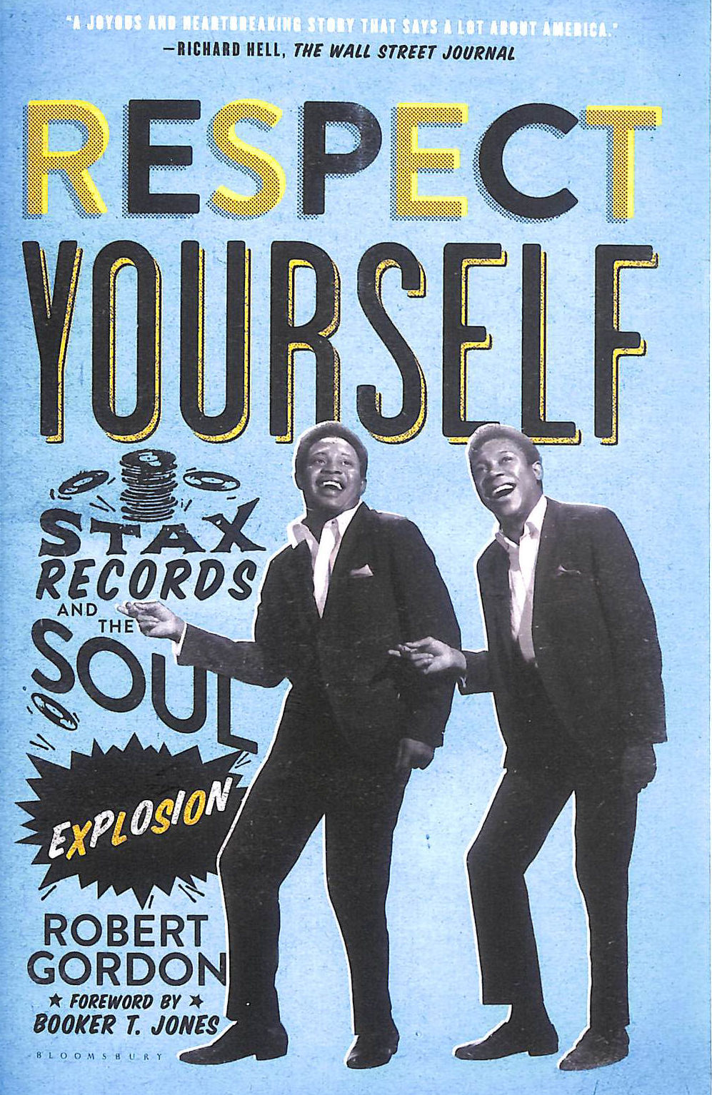 Respect Yourself: Stax Records and the Soul Explosion