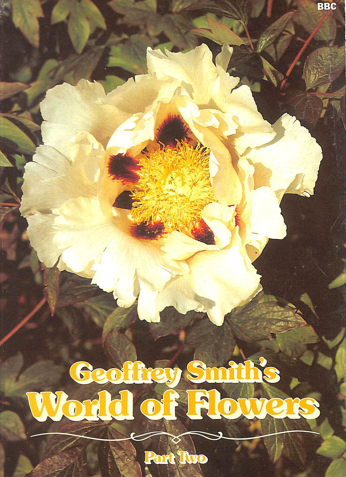 Geoffrey Smith's World of Flowers, Part 2