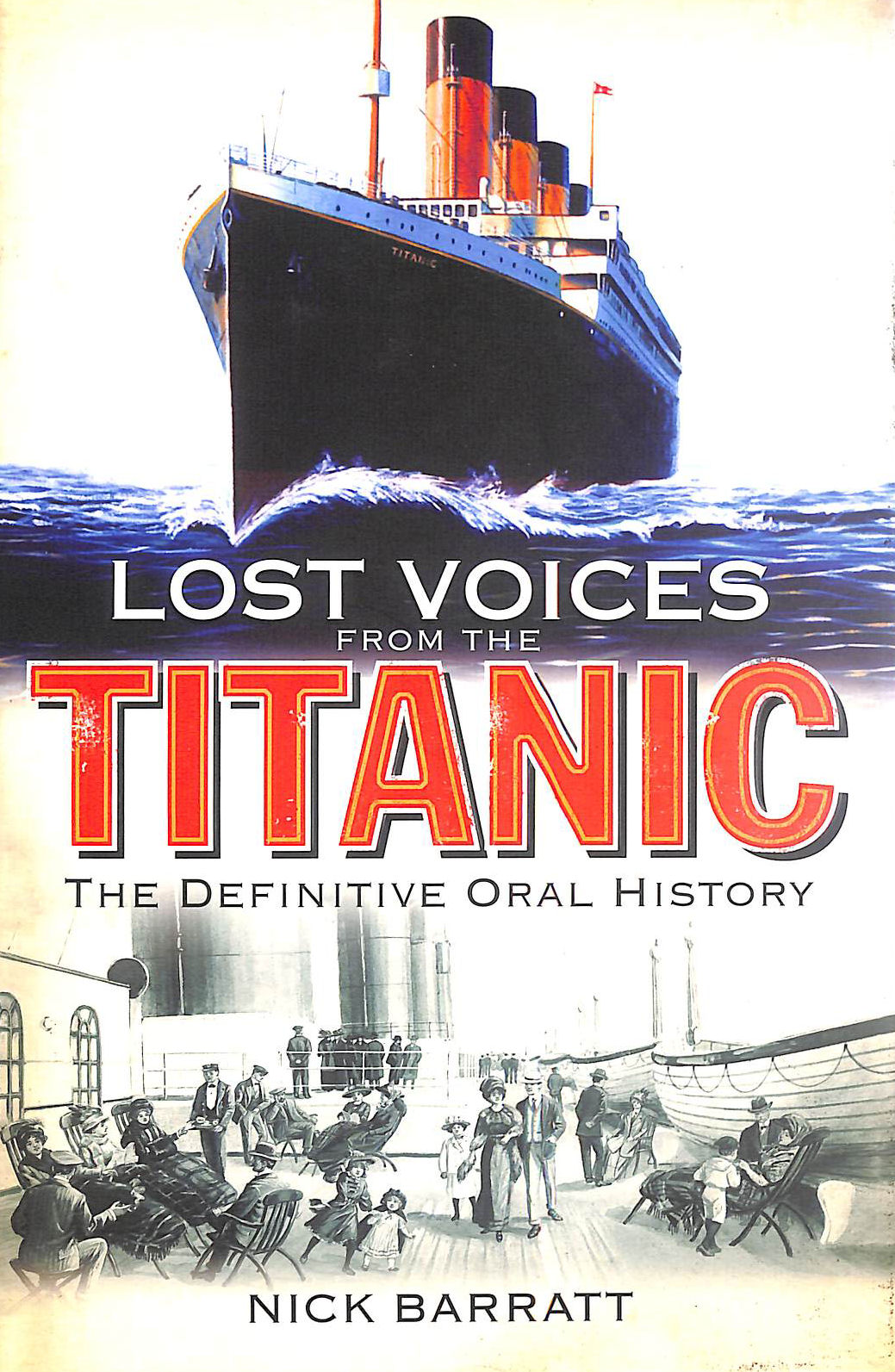 Lost Voices from the Titanic: The Definitive Oral History