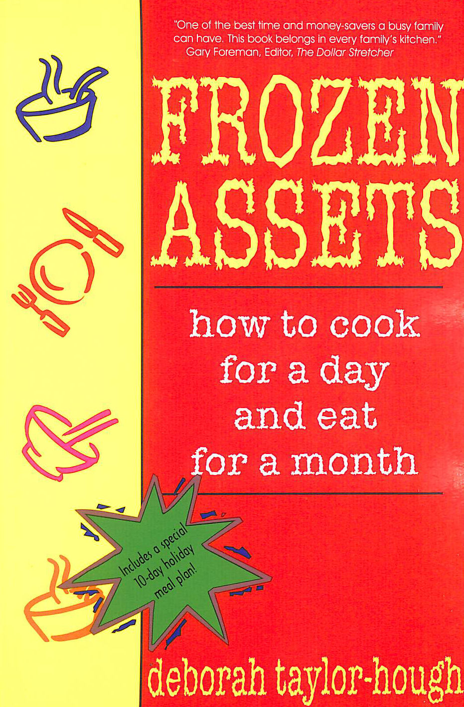 Image for Frozen Assets: How to Cook for a Day and Eat for a Month Frozen Assets: How to Cook for a Day and Eat for a Month