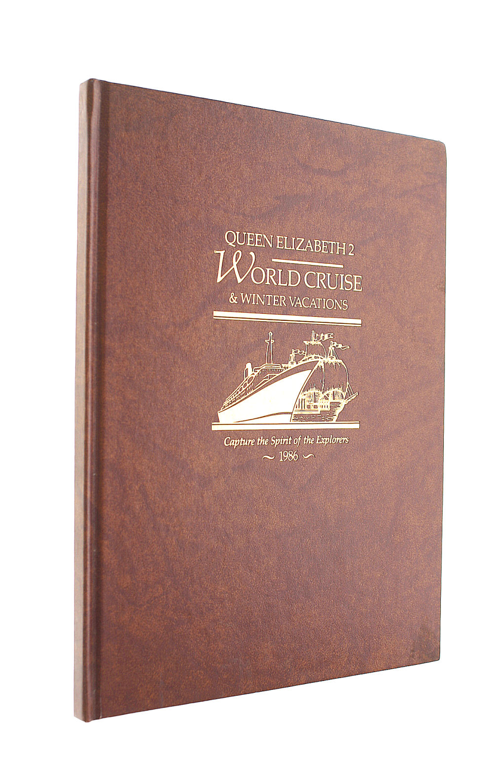 Queen Elizabeth 2 World Cruise and Winter Vacations: Capture the Spirit of the Explorers, 1986 Souvenir Book