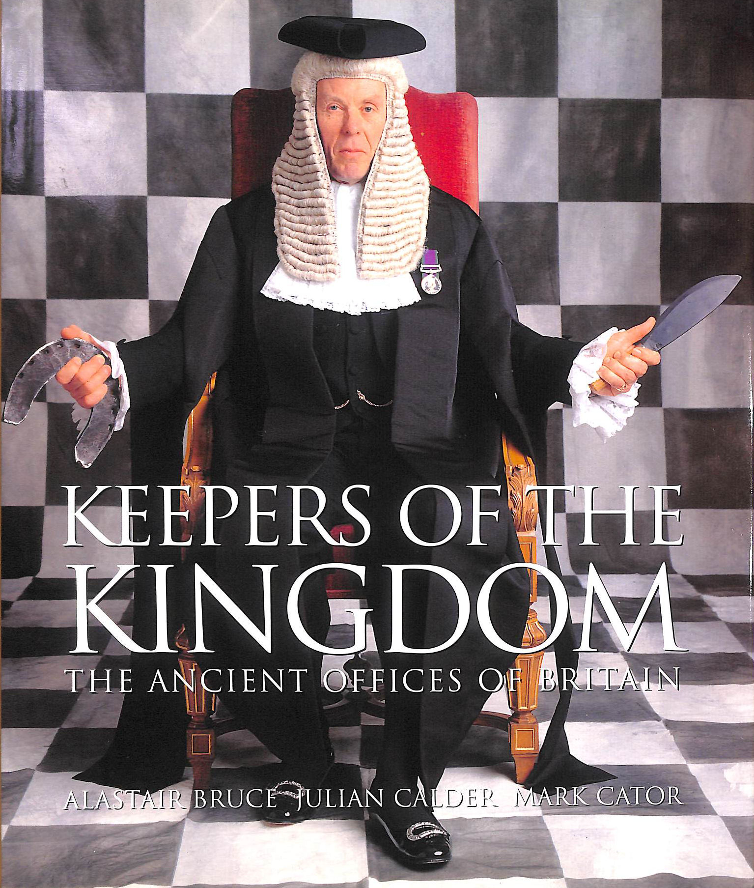 Keepers of the Kingdom: The Ancient Offices of Britain