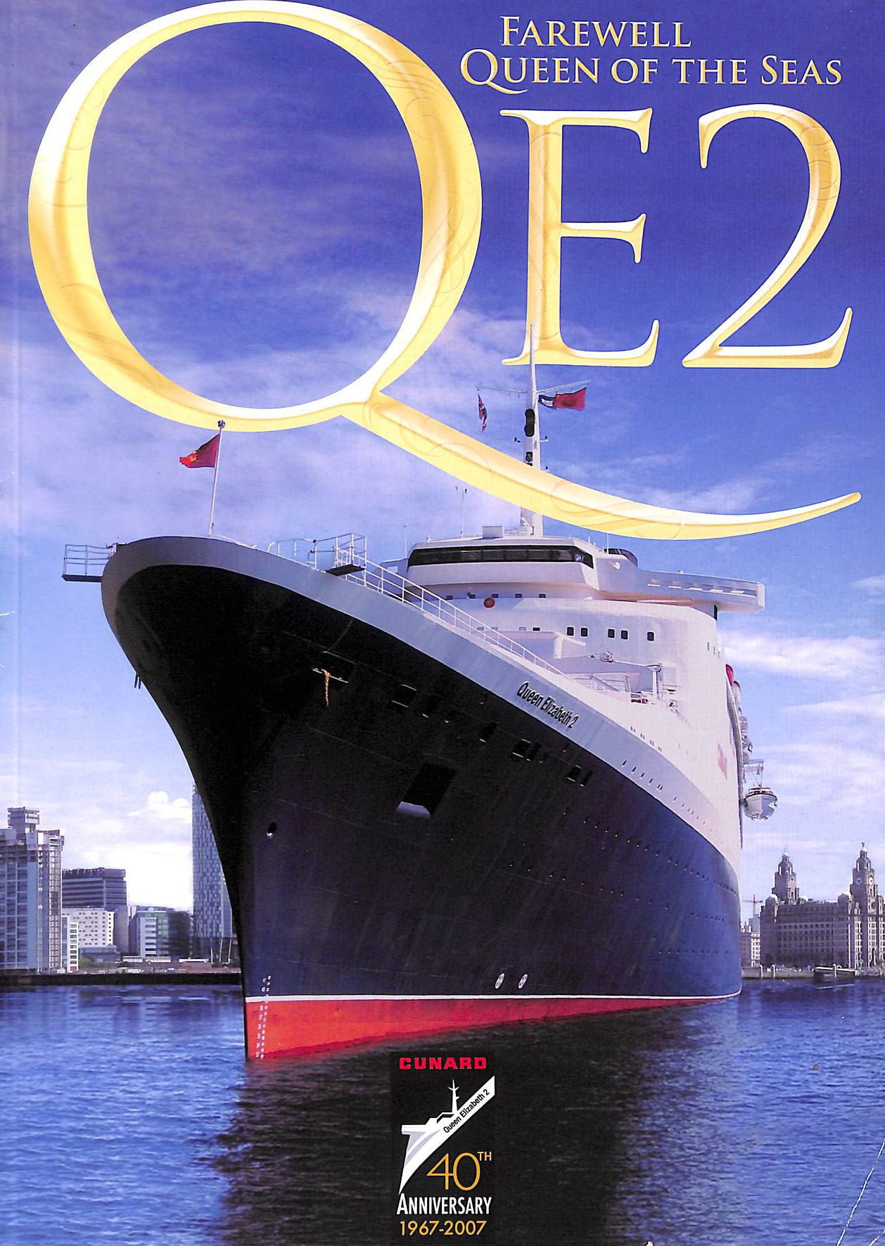 QE2 Farewell Queen Of The Seas 40th Anniversary