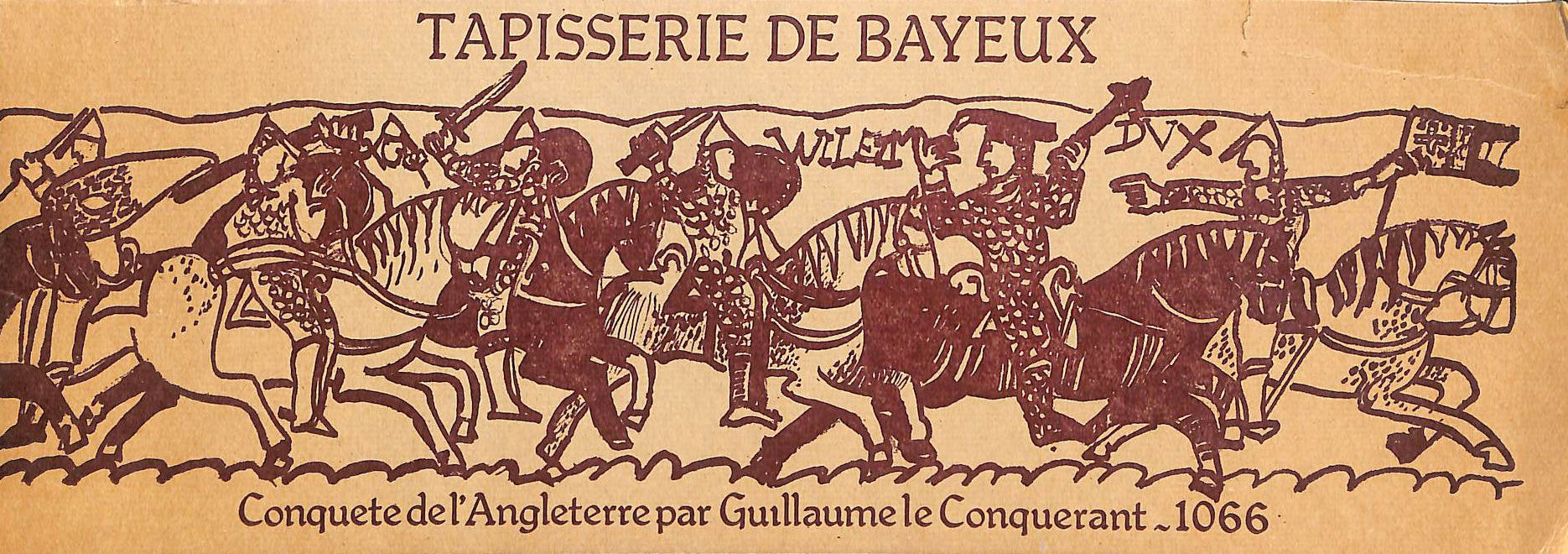 Tapisserie de Bayeux, Conquete de l'Angleterre par Guillaume le Conquerant, 1066 -- Edition Ville de Bayeux