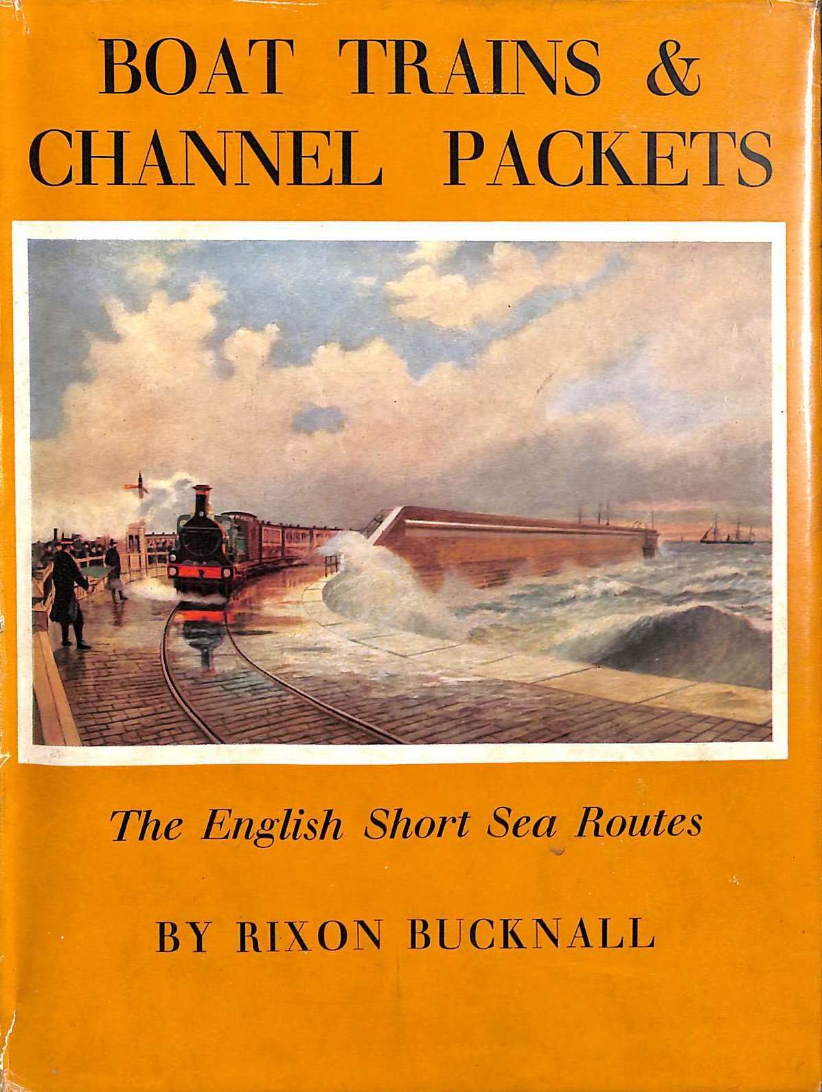 Boat trains and Channel packets: The English short sea routes