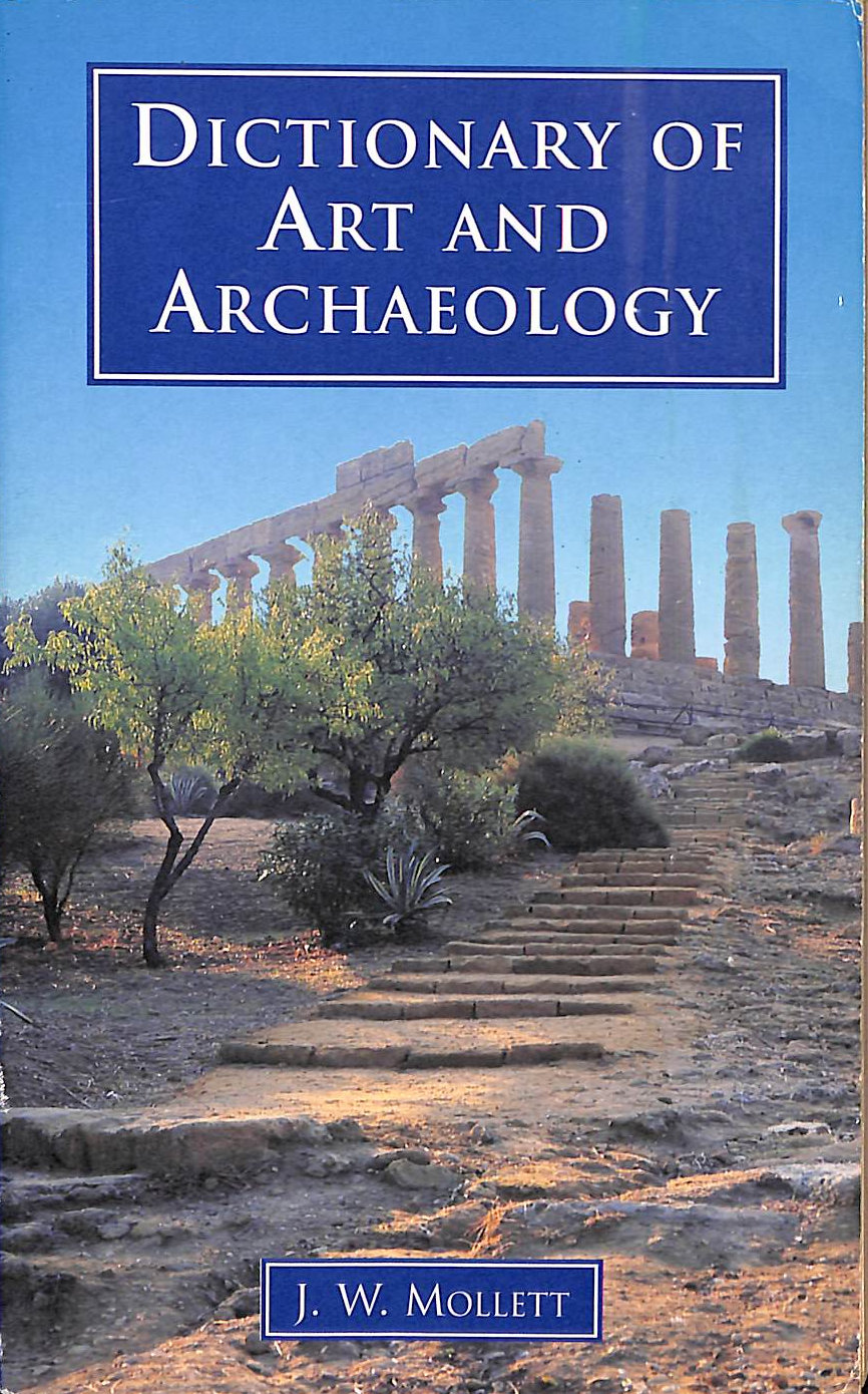 Dictionary Of Art And Archaelogy