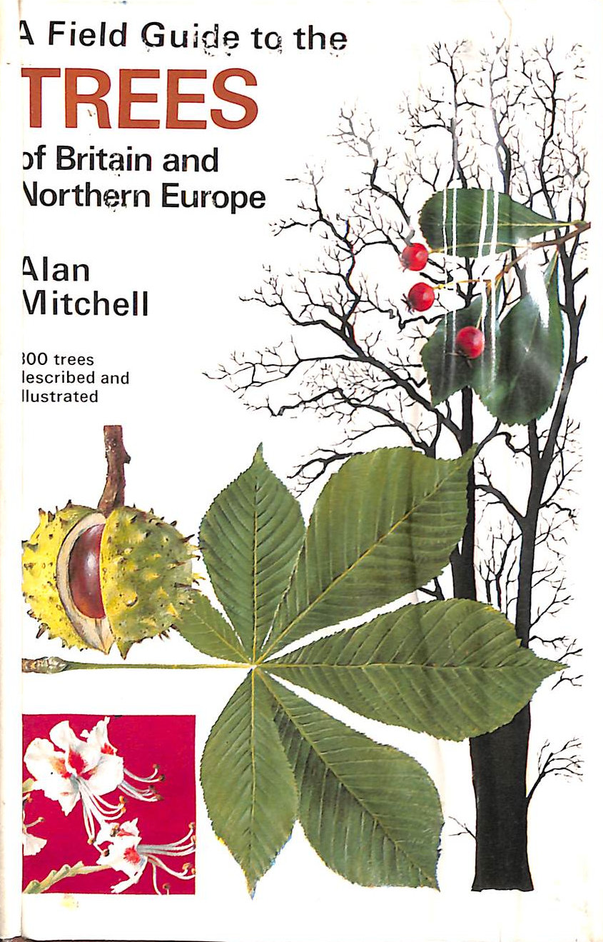Field Guide to the Trees of Britain and Northern Europe