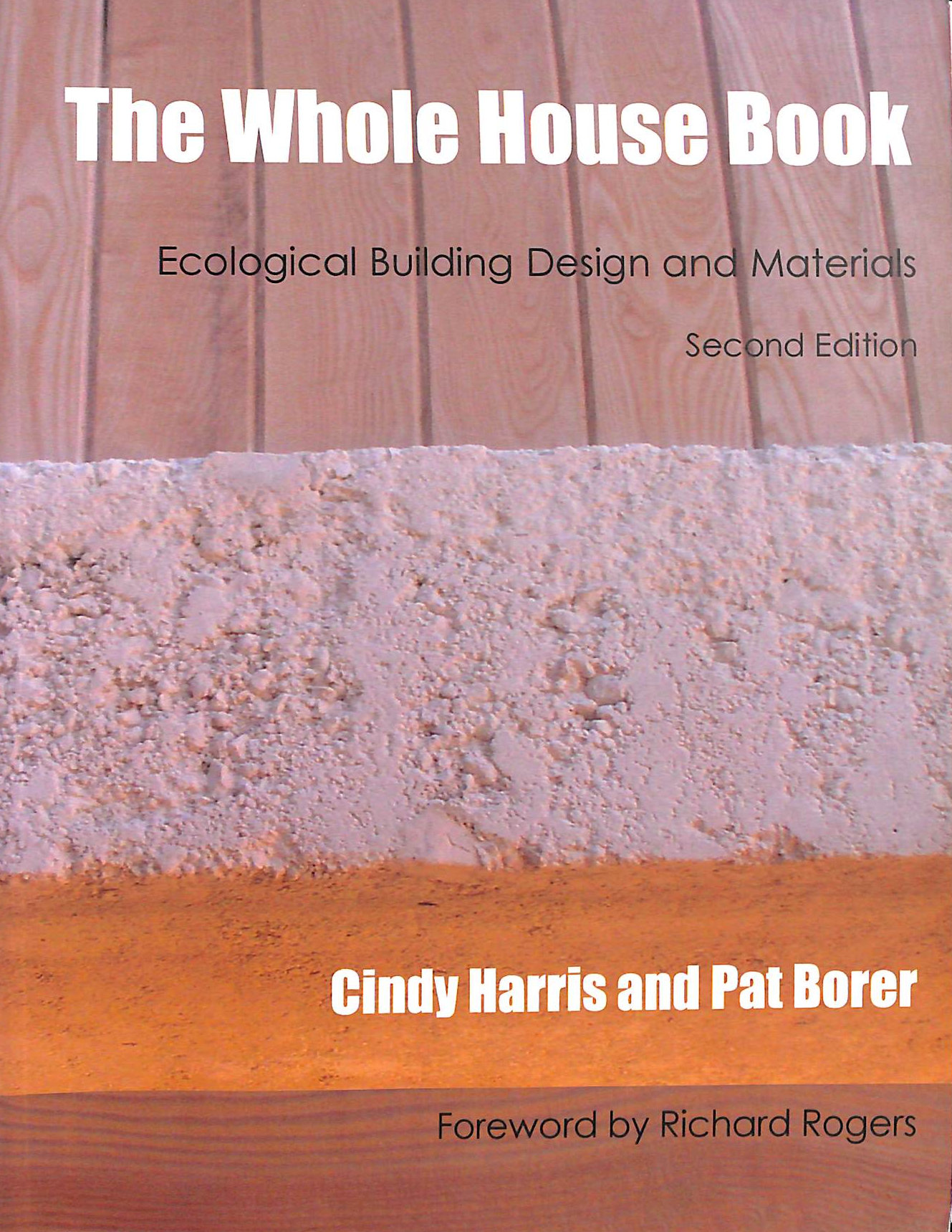 The Whole House Book: Ecological Building Design and Materials (Second Edition)