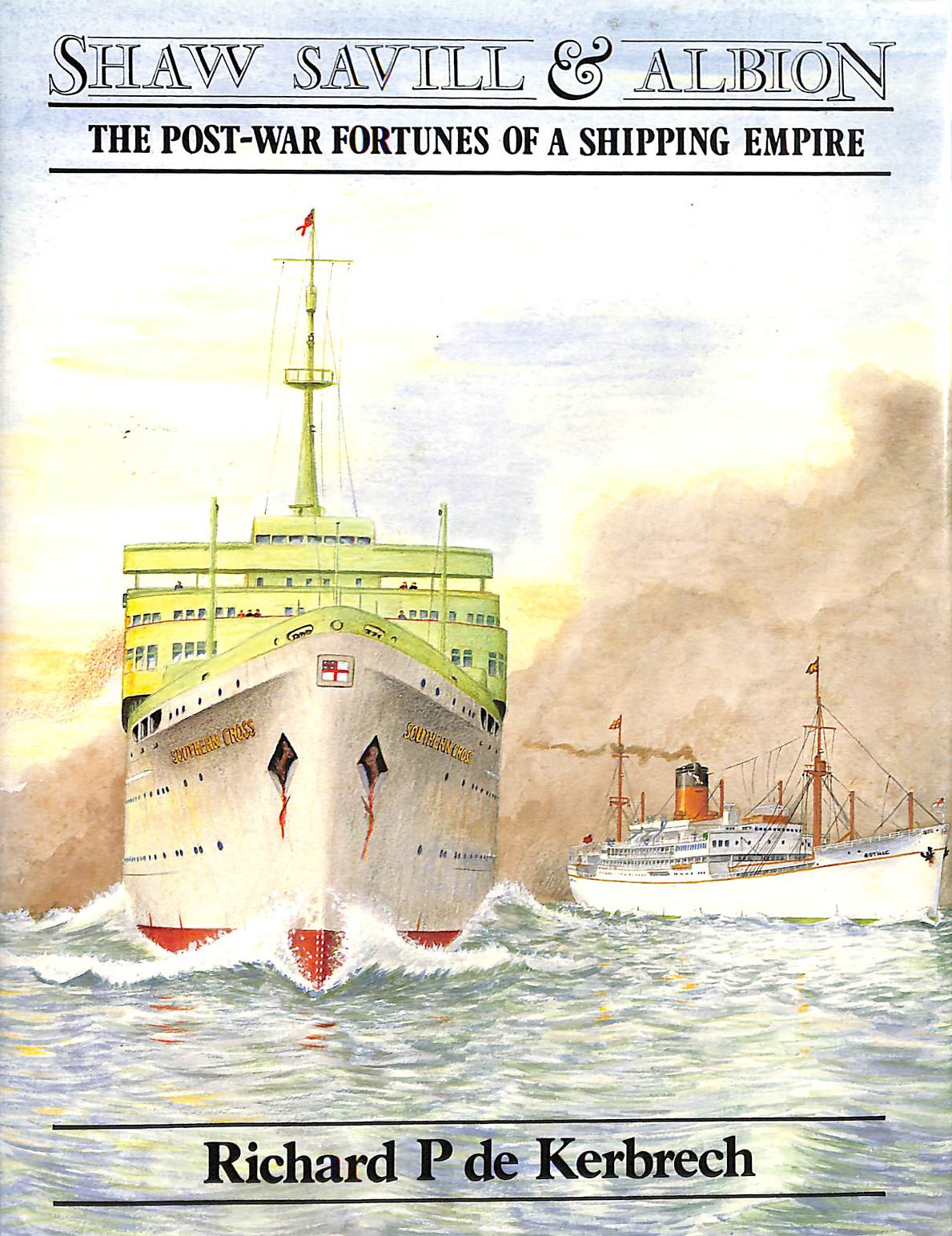 Shaw, Savill & Albion: The Post-war Fortunes of a Shipping Empire