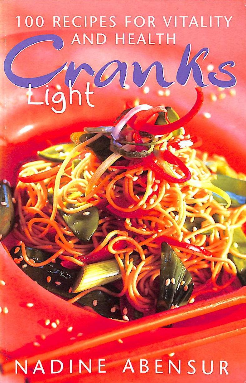Cranks Light: 100 Recipes For Health And Vitality