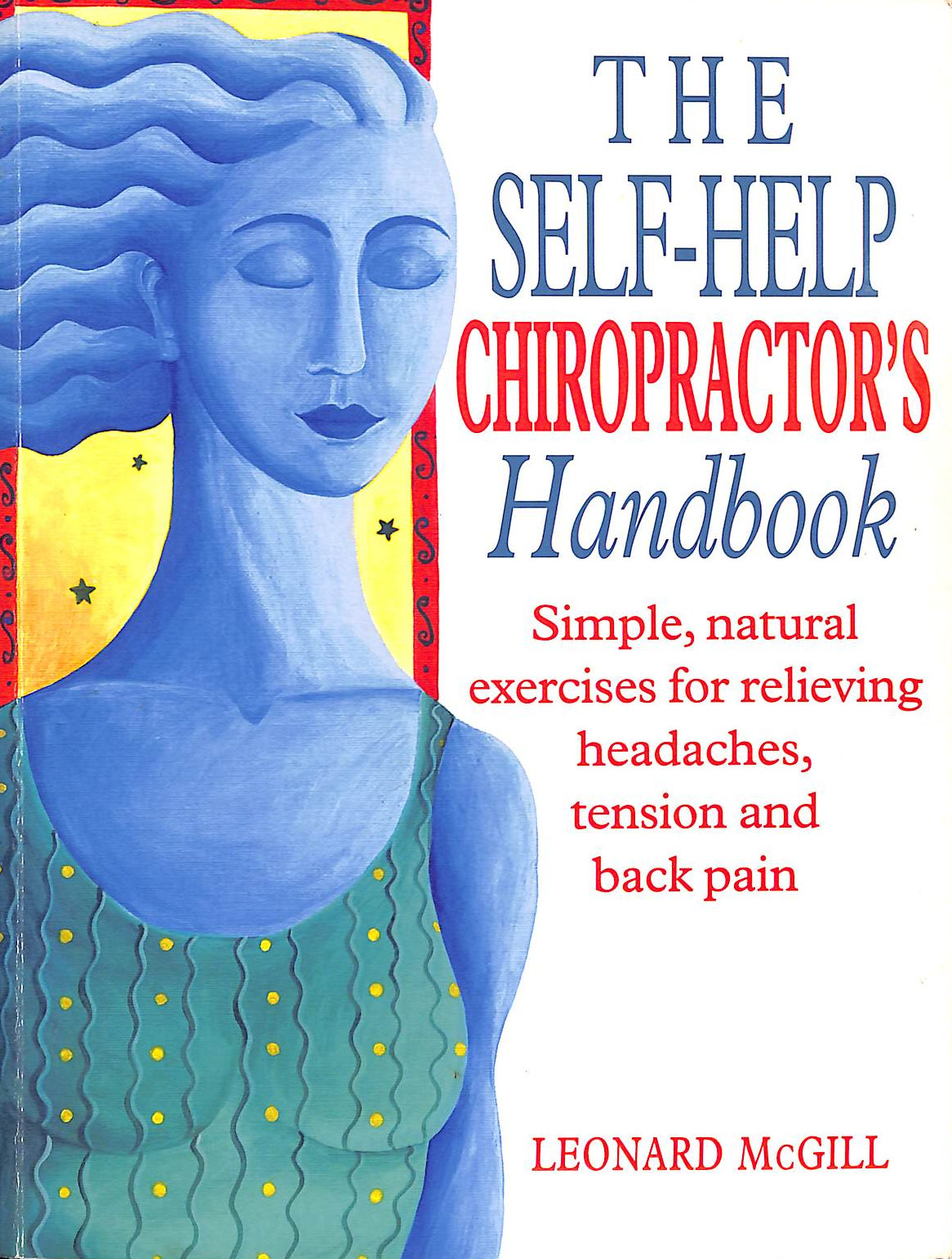 The Self-help Chiropractor's Handbook (Positive Health S.)