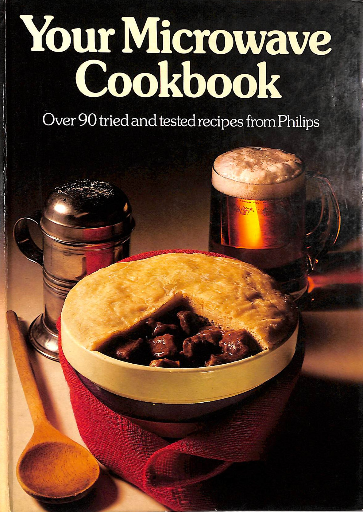 Your Microwave Cookbook (Over 90 tried and tested recipes from Philips)