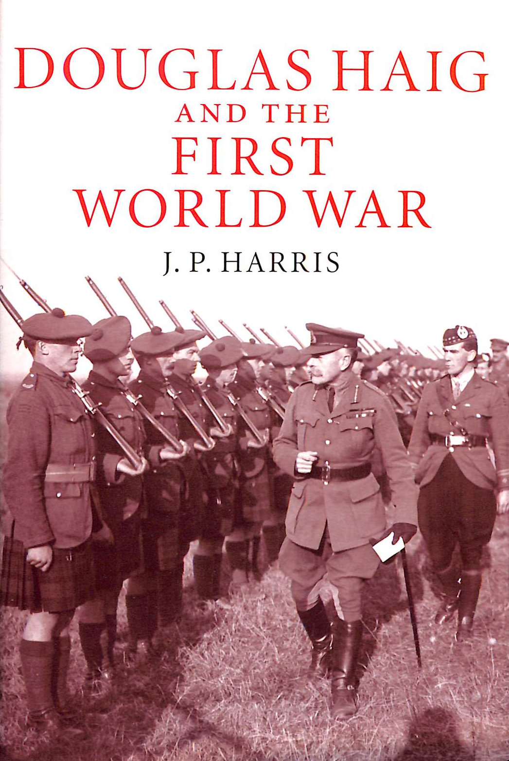 Douglas Haig and the First World War (Cambridge Military Histories)