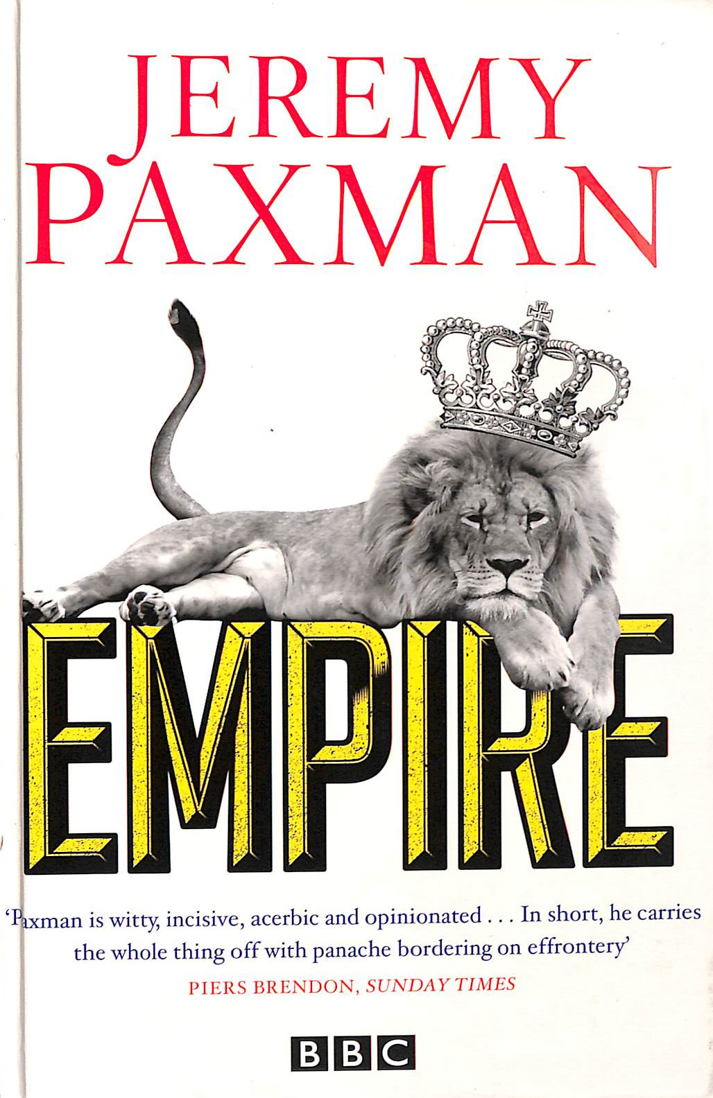 Empire: What Ruling the World Did to the British