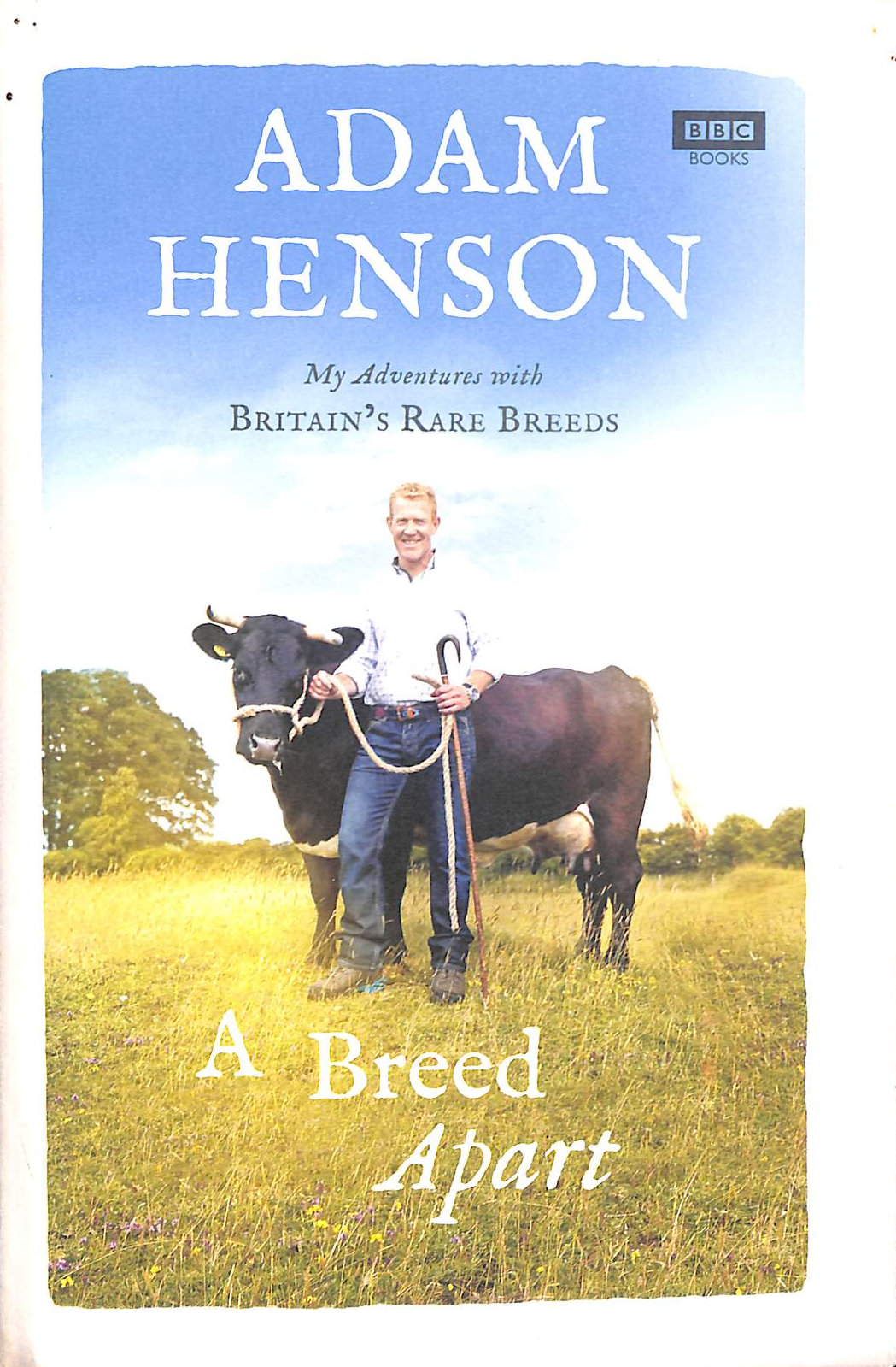 A Breed Apart: My Adventures with Britains Rare Breeds