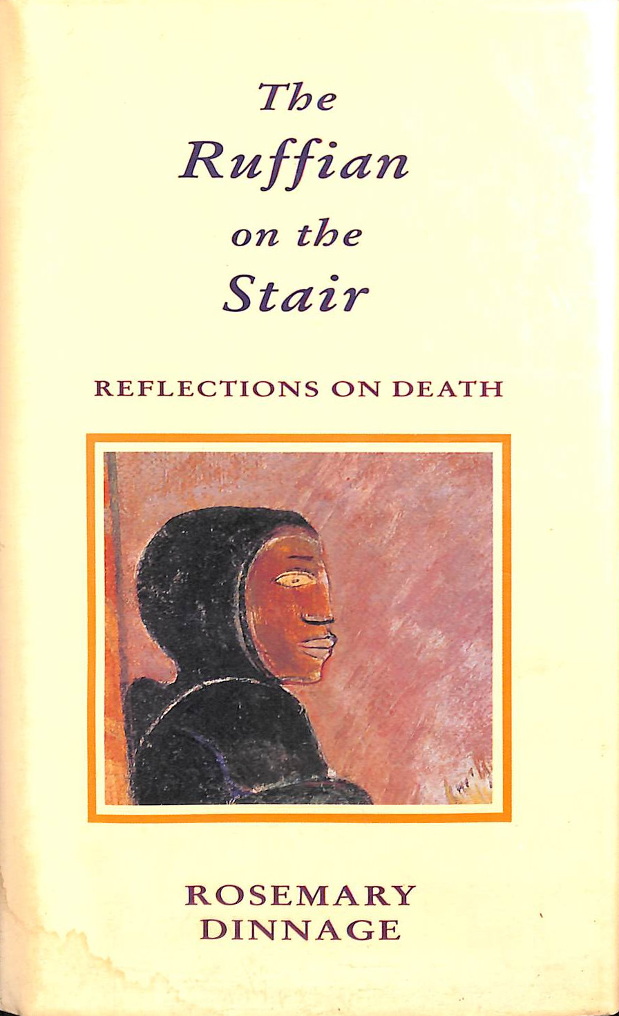 The Ruffian on the Stair: Reflections on Death