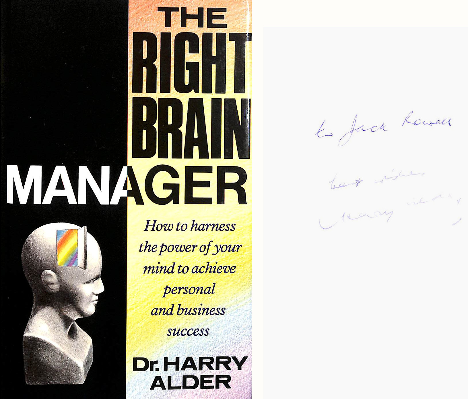 The Right Brain Manager: How to Use the Power of Your Mind to Achieve Personal and Professional Success