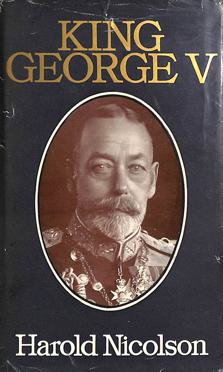 King George the Fifth: His Life and Reign