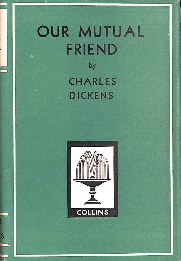Our Mutual Friend (Collins Library of Classics)