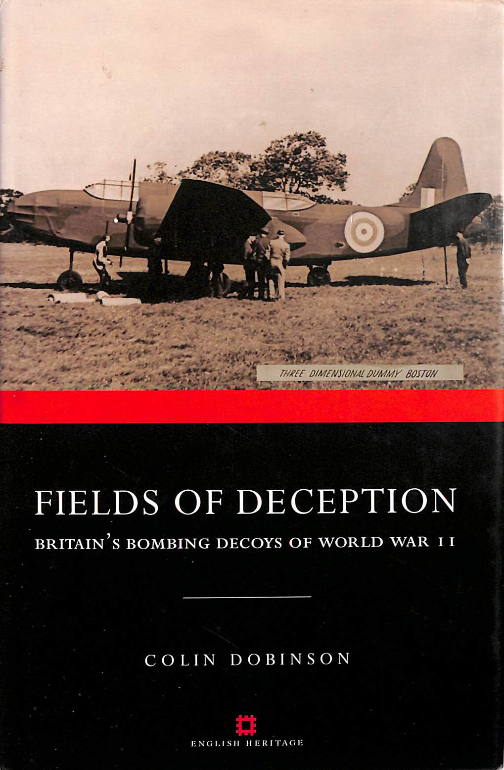 Fields of Deception: Britain's Bombing Decoys of WWII