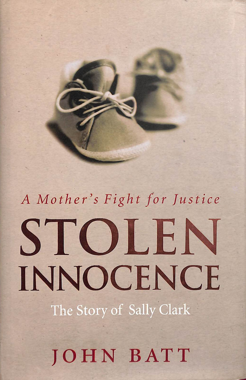 Stolen Innocence: The Sally Clark Story - A Mother's Fight for Justice