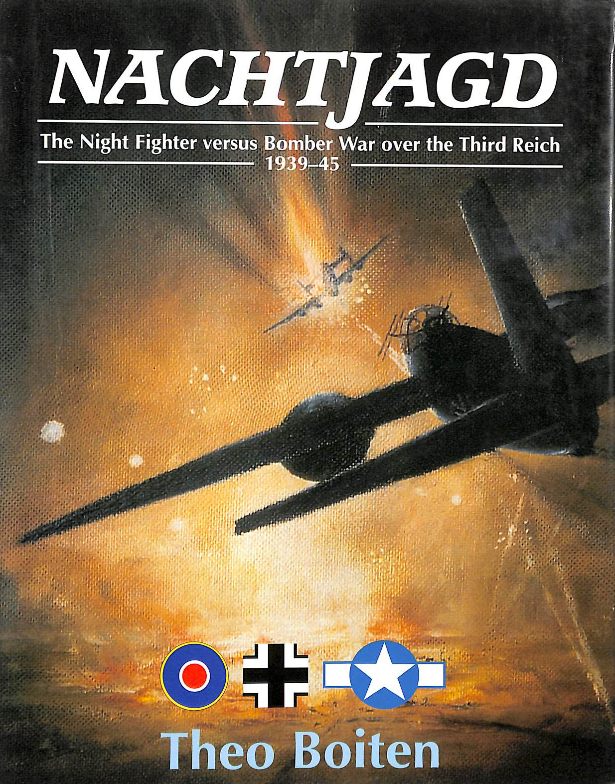 Nachtjagd: The Night Fighters Versus Bomber War Over the Third Reich, 1939-45