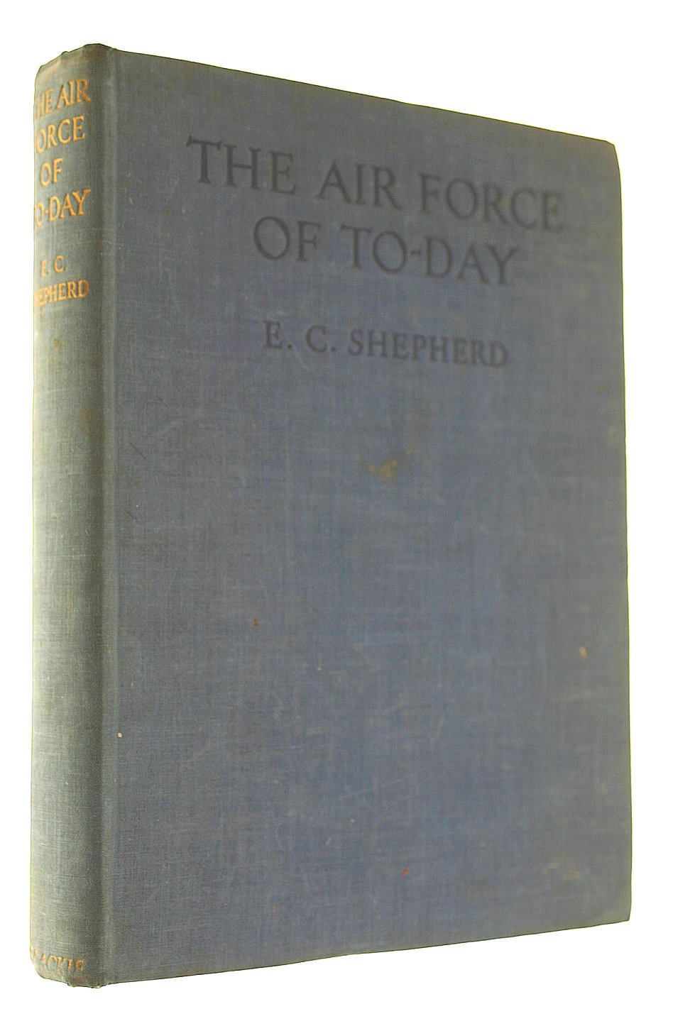 The Air Force of To-Day . With sixteen . plates